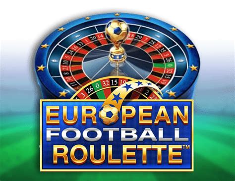 European Football Roulette Review 2024